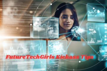 futuretechgirls kickass tips