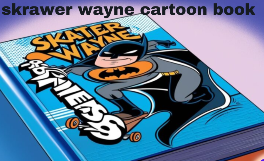 Reasons The Skrawer Wayne Cartoon Book Continues To Captivate Readers